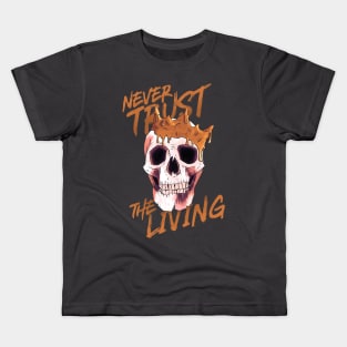 Never Trust The Living Kids T-Shirt